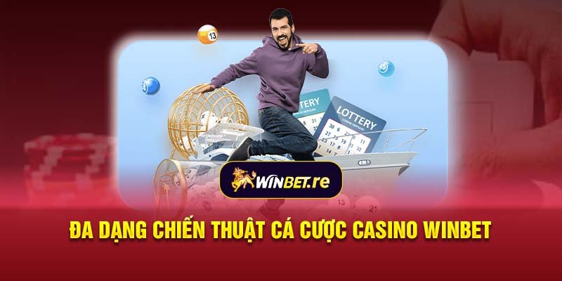 Đa dạng chiến thuật cá cược casino Winbet