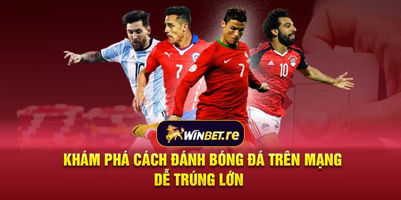 cách đánh bóng đá trên mạng