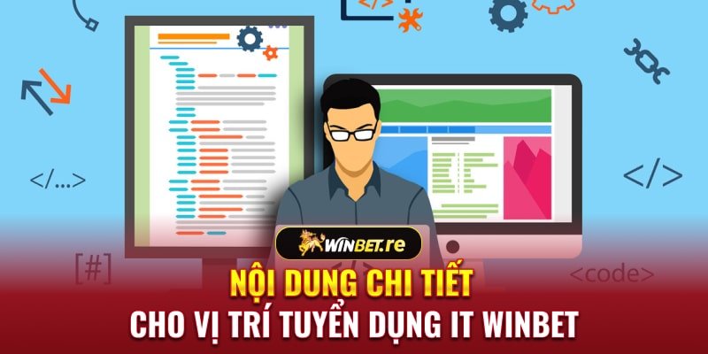 Nội dung chi tiết cho vị trí tuyển dụng IT WINBET